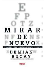 Mirar de Nuevo.: Enfoques y Estrategias Para Afrontar Conflictos