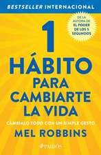 1 Hábito Para Cambiarte La Vida: Cámbialo Todo Con Un Simple Gesto / The High 5 Habit