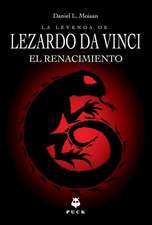 Leyenda de Lezardo Da Vinci, La. El Renacimiento