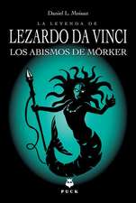 La Leyenda de Lezardo Da Vinci. Los Abismos de Morker