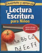 Lectura y Escritura Para Ninos: Reading and Writing for Children Ages 5 and Up