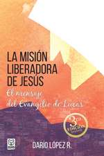 La Mision Liberadora de Jesús