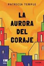 La aurora del coraje