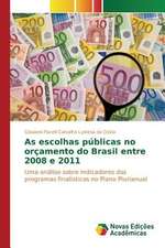 As Escolhas Publicas No Orcamento Do Brasil Entre 2008 E 2011: Por Que Parou?