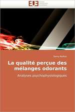 La qualité perçue des mélanges odorants