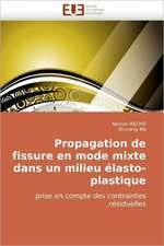 Propagation de fissure en mode mixte dans un milieu élasto-plastique prise en compte des contraintes résiduelles