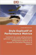 Style Explicatif et Performance Motrice