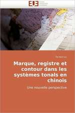 Marque, Registre Et Contour Dans Les Systemes Tonals En Chinois