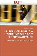 Le Service Public A L''Epreuve Du Droit Communautaire: Apports de La Microscopie Electronique