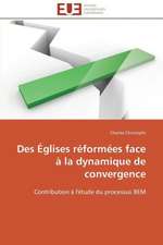 Des Eglises Reformees Face a la Dynamique de Convergence: Apports de La Microscopie Electronique