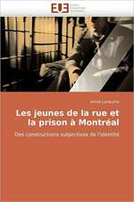 Les Jeunes de La Rue Et La Prison a Montreal