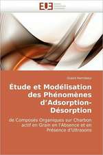 Étude et Modélisation des Phénomènes d¿Adsorption-Désorption