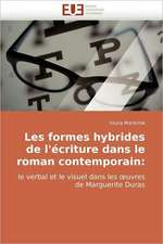 Les formes hybrides de l'écriture dans le roman contemporain: