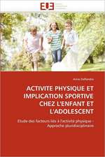 Activite Physique Et Implication Sportive Chez L''Enfant Et L''Adolescent