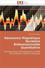 Résonance Magnétique Nucléaire Bidimensionnelle Quantitative