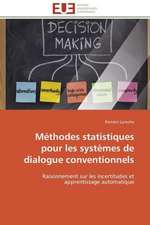 Methodes Statistiques Pour Les Systemes de Dialogue Conventionnels: Une Connaissance a Part Entiere Ou Habits Du Vivant?