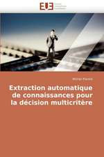 Extraction automatique de connaissances pour la décision multicritère