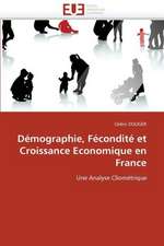 Demographie, Fecondite Et Croissance Economique En France