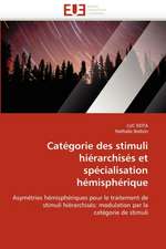 Categorie Des Stimuli Hierarchises Et Specialisation Hemispherique