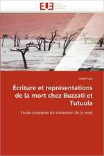 Ecriture Et Representations de La Mort Chez Buzzati Et Tutuola