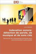 Indexation sonore: détection de parole, de musique et de sons clés