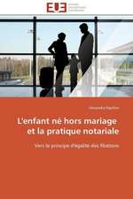 L'Enfant Ne Hors Mariage Et La Pratique Notariale