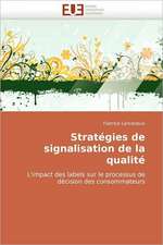 Strategies de Signalisation de La Qualite: Quels Dispositifs Pour y Parvenir?