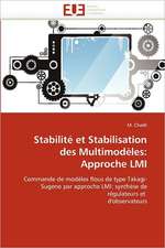 Stabilite Et Stabilisation Des Multimodeles: Approche LMI