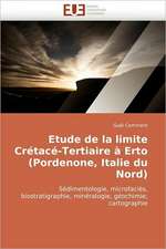 Etude de La Limite Cretace-Tertiaire a Erto (Pordenone, Italie Du Nord): Realite Ou Pretexte Colonial?