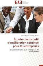 Ecoute Clients Outil D'Amelioration Continue Pour Les Entreprises: Realite Ou Pretexte Colonial?