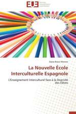 La Nouvelle Ecole Interculturelle Espagnole: Interface D''Une Citoyennete Interculturelle