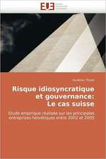 Risque Idiosyncratique Et Gouvernance: Le Cas Suisse