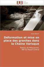 Deformation Et Mise En Place Des Granites Dans La Chaine Varisque: Concepts, Evaluation Et Mise En Oeuvre