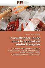 L''Insuffisance Iodee Dans La Population Adulte Francaise