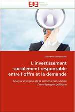 L Investissement Socialement Responsable Entre L Offre Et La Demande: Une Frontiere a la Carte?