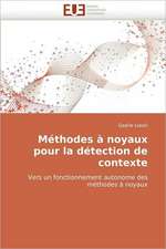 Methodes a Noyaux Pour La Detection de Contexte: Integration Et/Ou Assimilation?