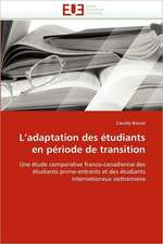 L Adaptation Des Etudiants En Periode de Transition: Entre Ideaux Et Logique Commerciale