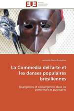 La Commedia Dell'arte Et Les Danses Populaires Bresiliennes: Entre Ideaux Et Logique Commerciale