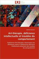 Art-Therapie, Deficience Intellectuelle Et Troubles Du Comportement: Bois / Bio-Polymere