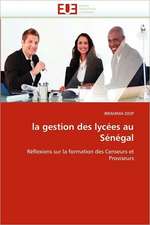 La Gestion Des Lycees Au Senegal: Entre Efficacite Et Equite