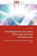 Developpement Des Lasers Xuv Crees Par Laser Femtoseconde