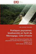 Pratiques Paysannes, Biodiversite En Foret de Monogaga, Cote D Ivoire