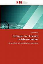 Optique Non-Lineaire Polyharmonique