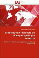 Modélisation régionale du champ magnétique terrestre