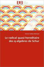 Le Radical Quasi-Hereditaire Des Q-Algebres de Schur