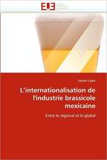 L''Internationalisation de L''Industrie Brassicole Mexicaine