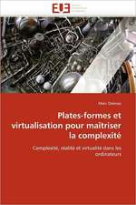 Plates-formes et virtualisation pour maîtriser la complexité