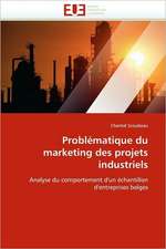 Problematique Du Marketing Des Projets Industriels: Evaluation de La Dosimetrie Des Extremites