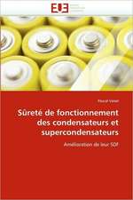 Surete de Fonctionnement Des Condensateurs Et Supercondensateurs