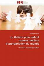 Le théâtre pour enfant comme médium d'appropriation du monde